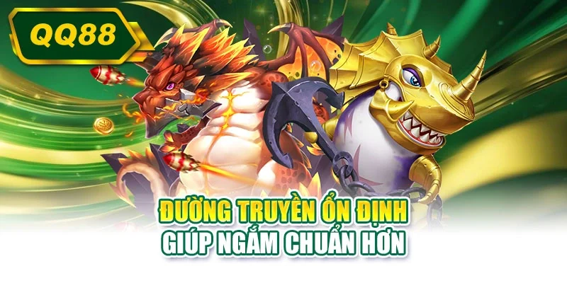 Đường truyền ổn định giúp ngắm chuẩn hơn