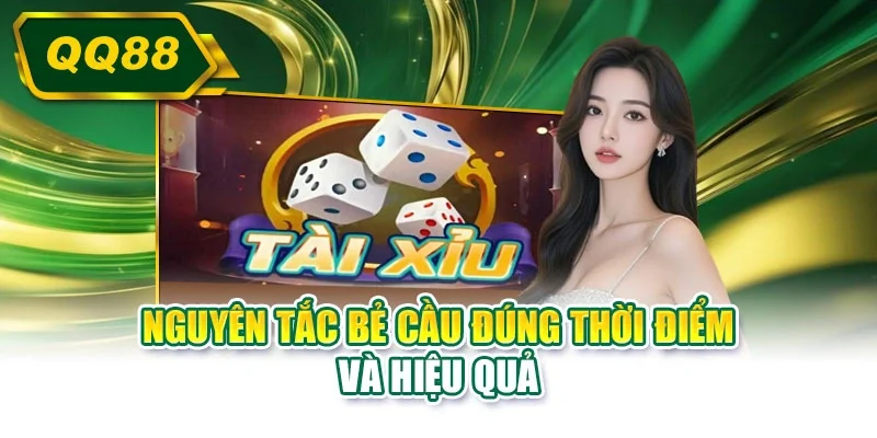 Nguyên tắc bẻ cầu đúng thời điểm và hiệu quả