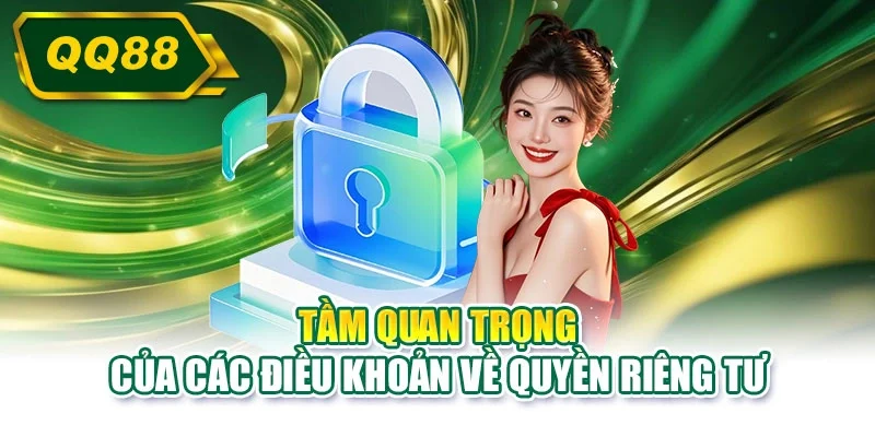 Tầm quan trọng của các điều khoản về quyền riêng tư